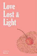 Love, Lost And Light