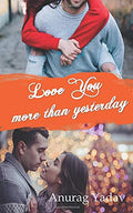 Love You More Than Yesterday