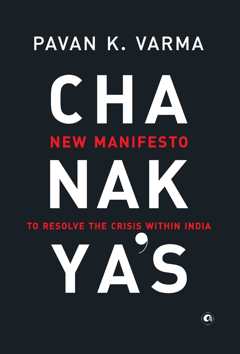 ChanakyaS New Manifesto