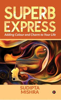 Superb Express : Adding colour and charm to your life