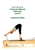 pilates Instructor Manual Reformer Level 2