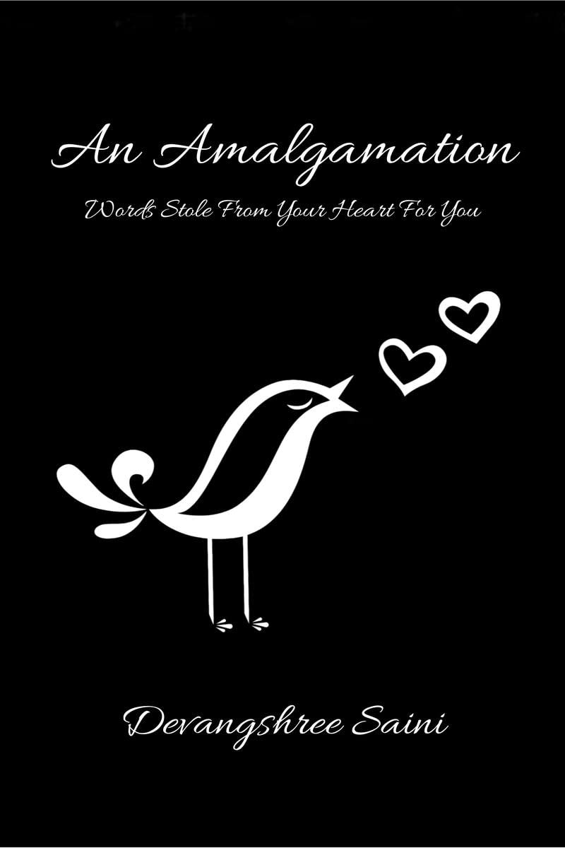 An Amalgamation: Words Stole From Your Heart For You