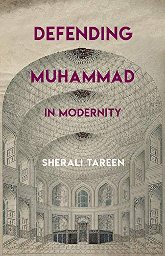 DEFENDING MUHAMMAD IN MODERNITY