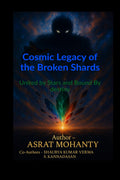 Cosmic Legacy of the Broken Shards: United by Stars and Bound by Destiny