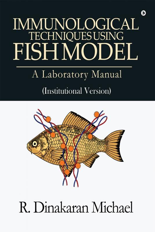 Immunological Techniques Using Fish Model  A Laboratory Manual