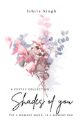 Shades of You : A poetry collection