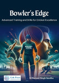 Bowlers Edge: Advanced Training and Drills for Cricket Excellence