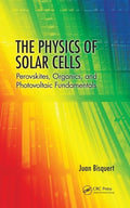 The Physics of Solar Cells: Perovskites, Organics, and Photovoltaic Fundamentals