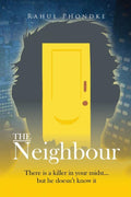 The Neighbour:There is a killer in your midst....but he doesnt know it
