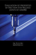 Evaluation of properties of Friction Stir Welded joints of AA6082