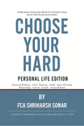 CHOOSE YOUR HARD: PERSONAL LIFE EDITION