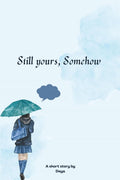Still yours, somehow