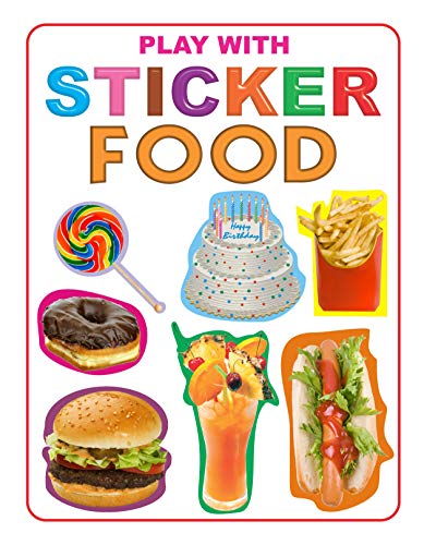 Play With Sticker  Food | Sticker Activity Book for Kids Age 35 Years | Fun FoodThemed Illustrations with Stickers | Enhances C