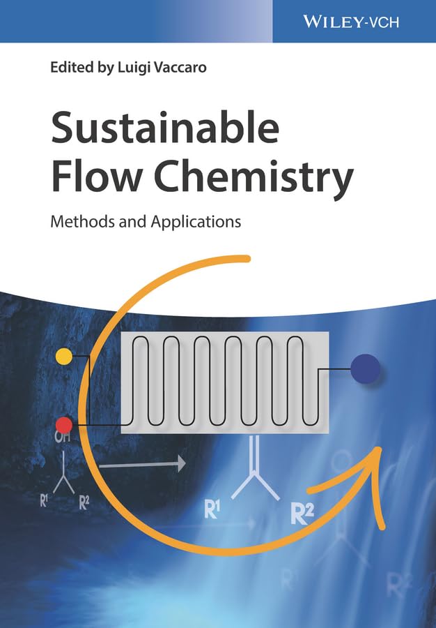 SUSTAINABLE FLOW CHEMISTRY  METHODS AND APPLICATIONS