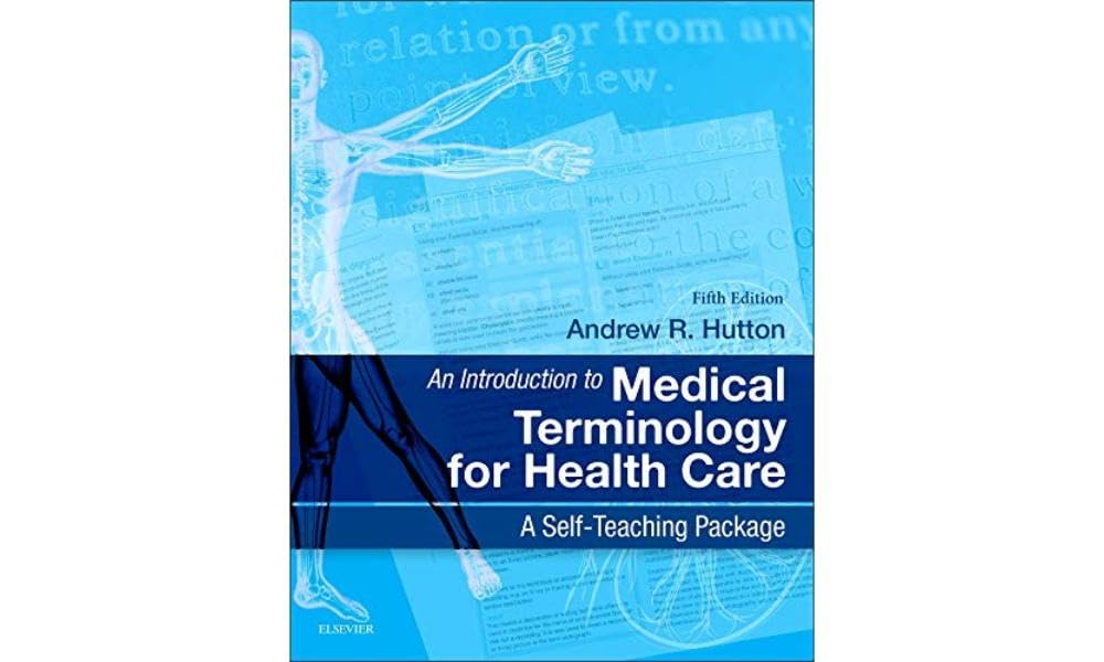 An Introduction to Medical Terminology for Health Care: A SelfTeaching Package
