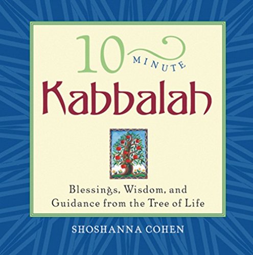 10Minute Kabbalah: Blessings, Wisdom and Guidance from the Tree of Life