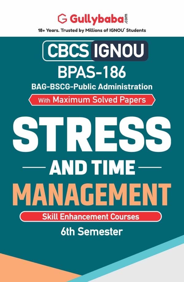 Gullybaba IGNOU BAG 6th Sem BPAS186 Stress and Time Management in English  Latest Edition IGNOU Help Book with Solved Previous