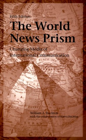 The World News Prism: Changing Media of International Communications
