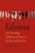 Edwina: An Unsung Bollywood Dancer Of The Golden Era