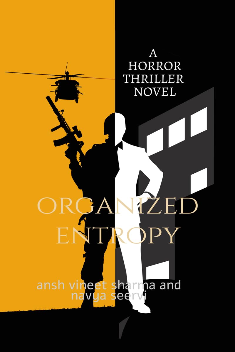Organized entropy: A Horror Thriller Novel