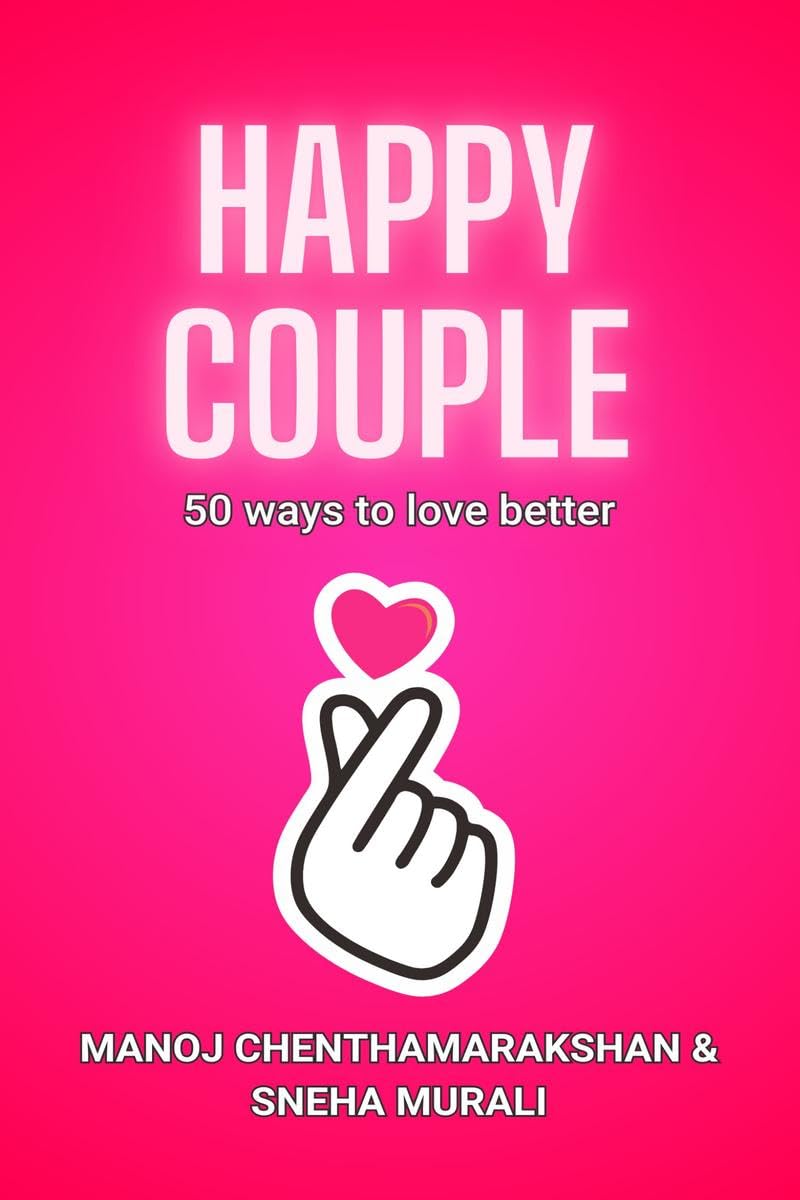 The Happy Couple : 50 ways to love better