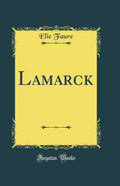 Lamarck (Classic Reprint)