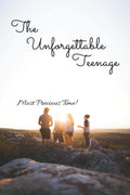 The Unforgettable Teenage : The Story Of Every Heart!!