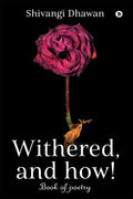 Withered, And How! : Book Of Poetry
