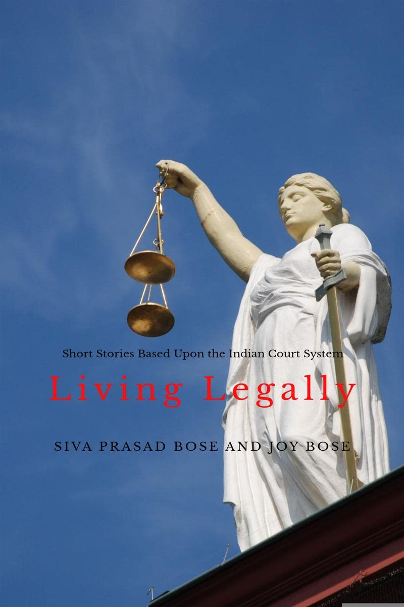 Living Legally: Short Stories Based Upon the Indian Court System