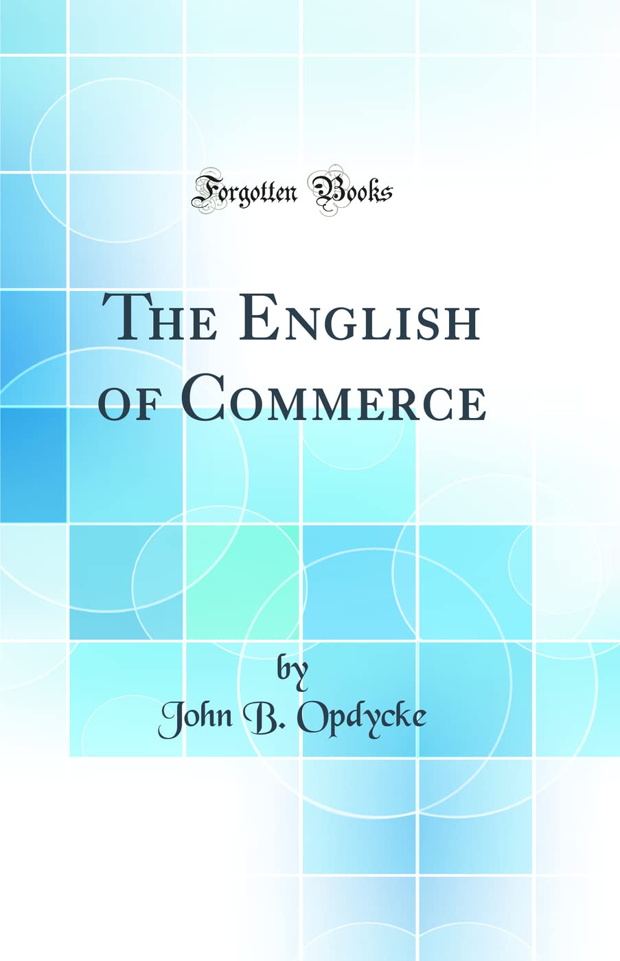The English of Commerce (Classic Reprint)