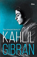 The Selected Works of Kahlil Gibran OM Books [Paperback] KAHLIL GIBRAN