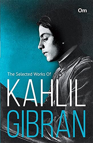 The Selected Works of Kahlil Gibran OM Books [Paperback] KAHLIL GIBRAN