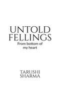 Untold Feelings : From Bottom Of My Heart.....