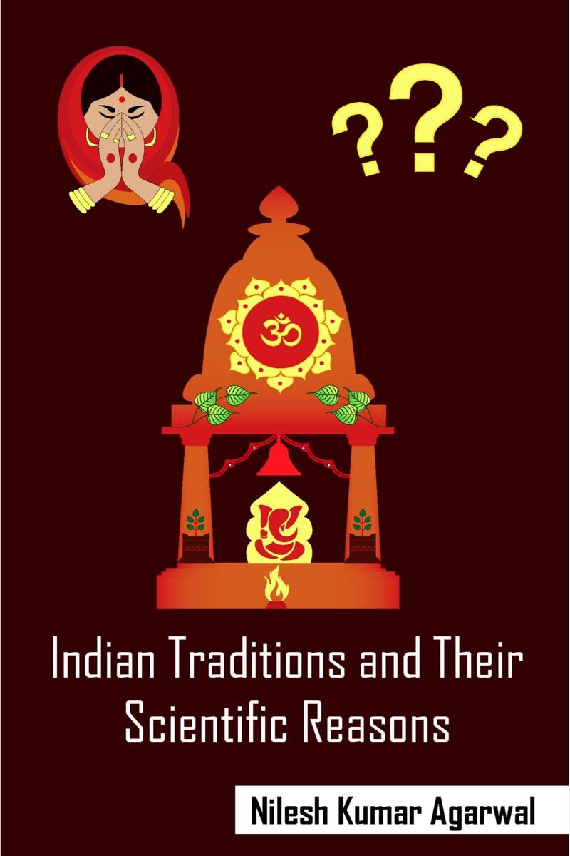 Indian Traditions And Their Scientific Reasons