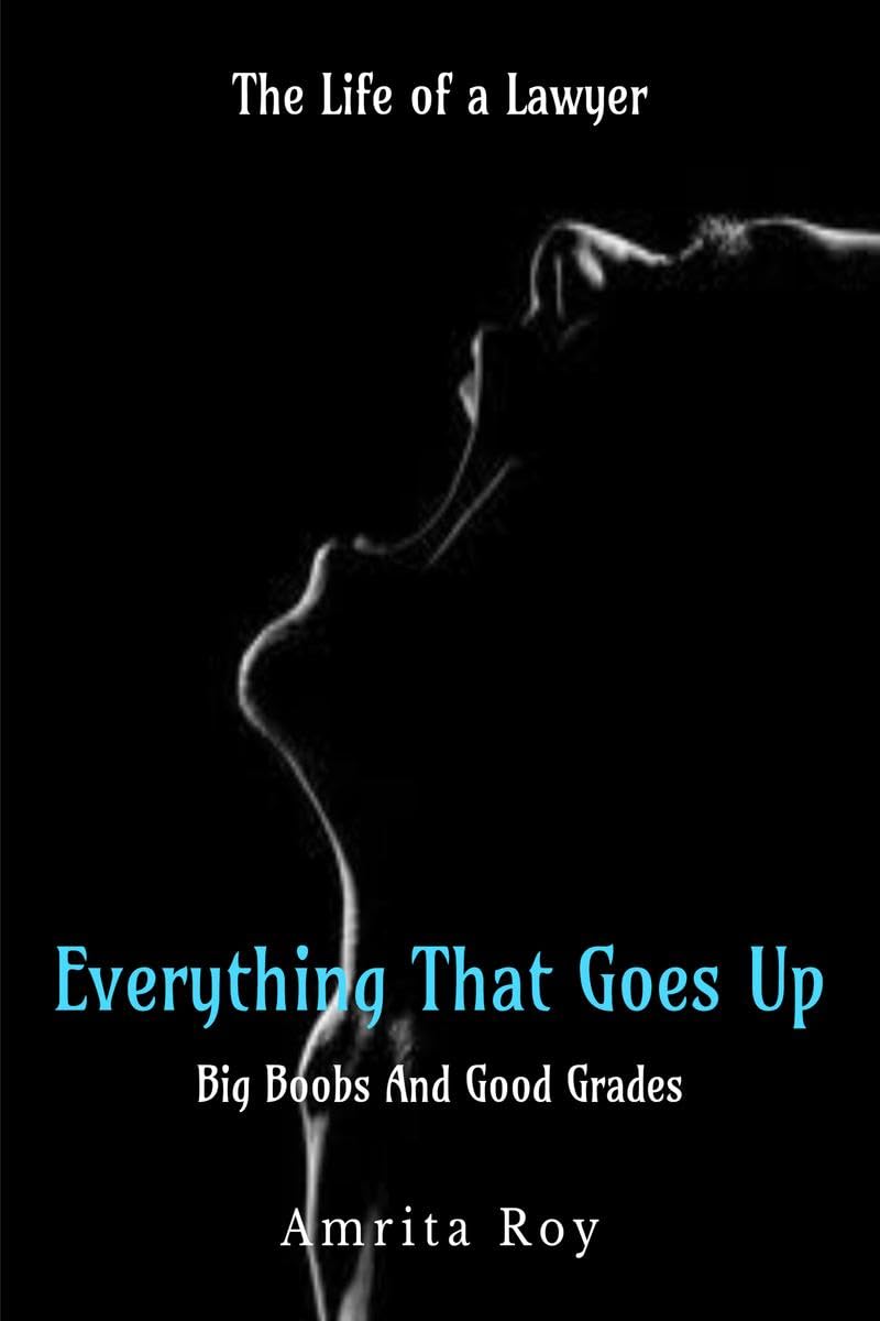 Everything That Goes Up : Big Boobs And Good Grades !