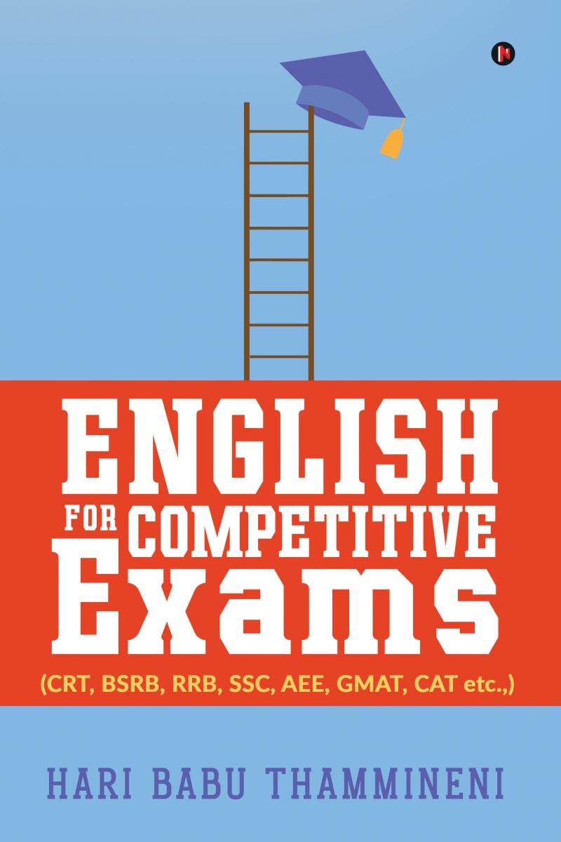English for Competitive Exams : (CRT, BSRB, RRB, SSC, AEE, GMAT, CAT etc.,)