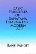 Basic Principles of Sanatana Dharma for Modern Age