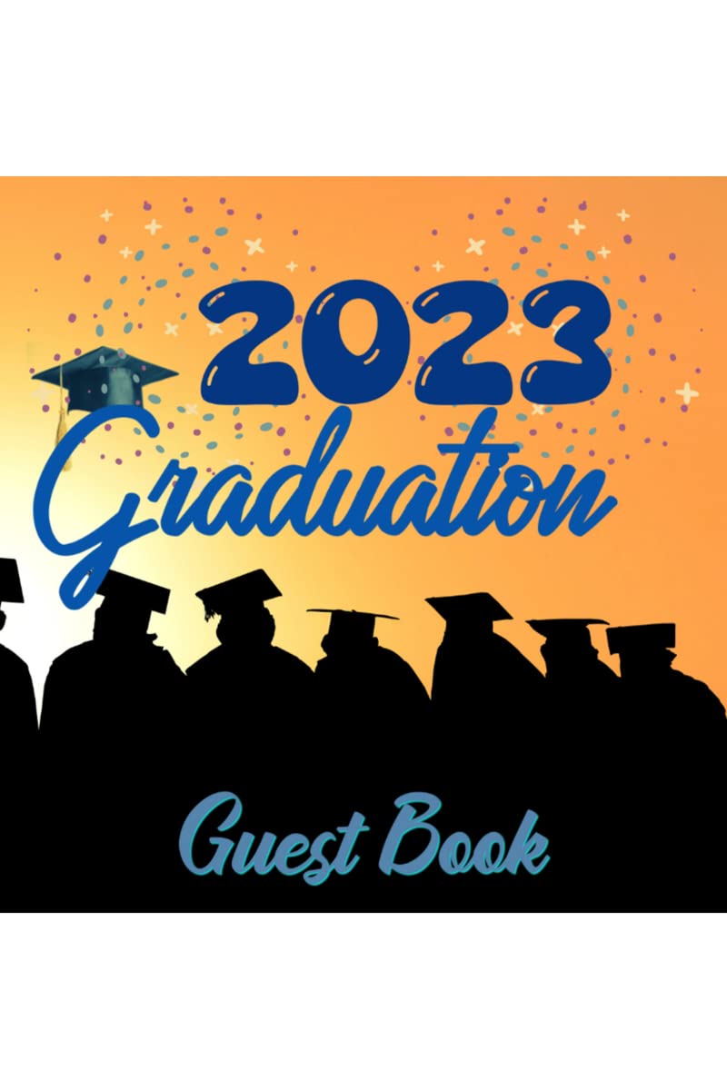Graduation Guest Book : Congratulations Graduation Party Guestbook for Guests to Leave Messages & Memories | Autograph Book Grad