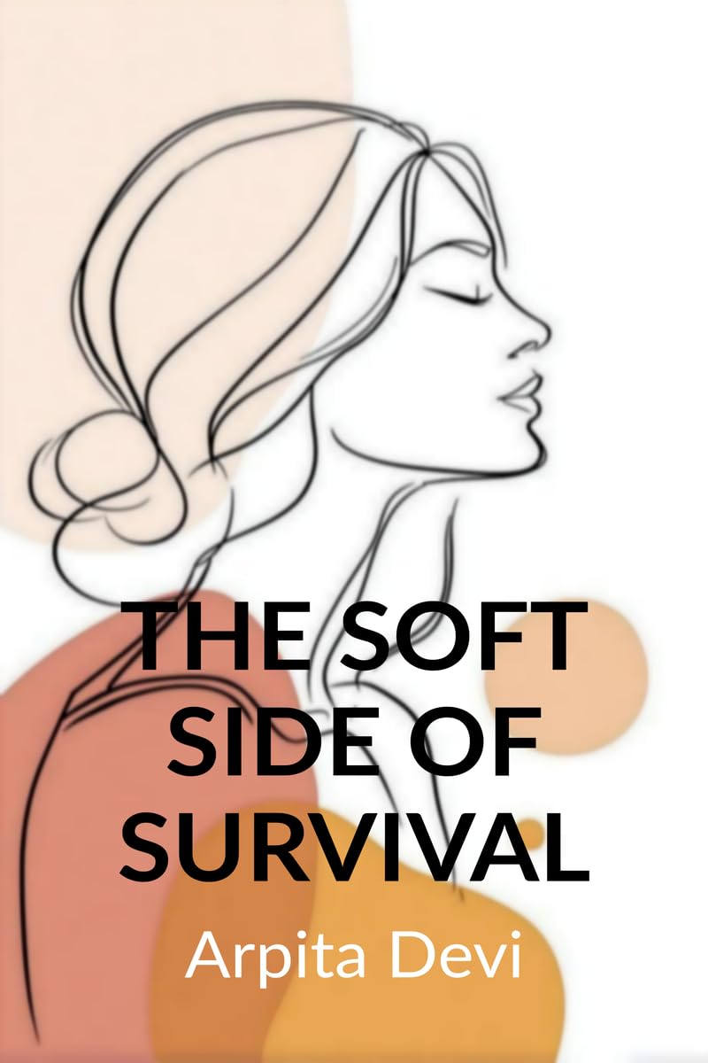 THE SOFT SIDE OF SURVIVAL