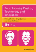Food Industry Design, Technology and Innovation (Institute of Food Technologists Series)