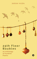 25Th Floor Baubles : An Anthology Of Hundred Poems