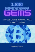 100 BAGGER GEMS : A FULL GUIDE TO FIND 100X CRYPTO GEMS