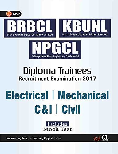 Brbcl/Kbunl/Npcgl/Mechanical/Electrical/C&I/Civil For Diplomatrainees Recruitment Examination 2017