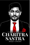 CHARITRA SASTRA : Unleash The Secret To Greatness