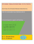Inverse Trigonometric Functions : Fourth Volume of the 12th Standard Mathematics Solution Book Series