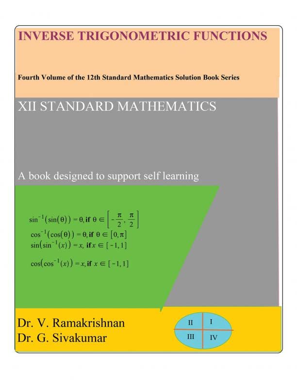 Inverse Trigonometric Functions : Fourth Volume of the 12th Standard Mathematics Solution Book Series