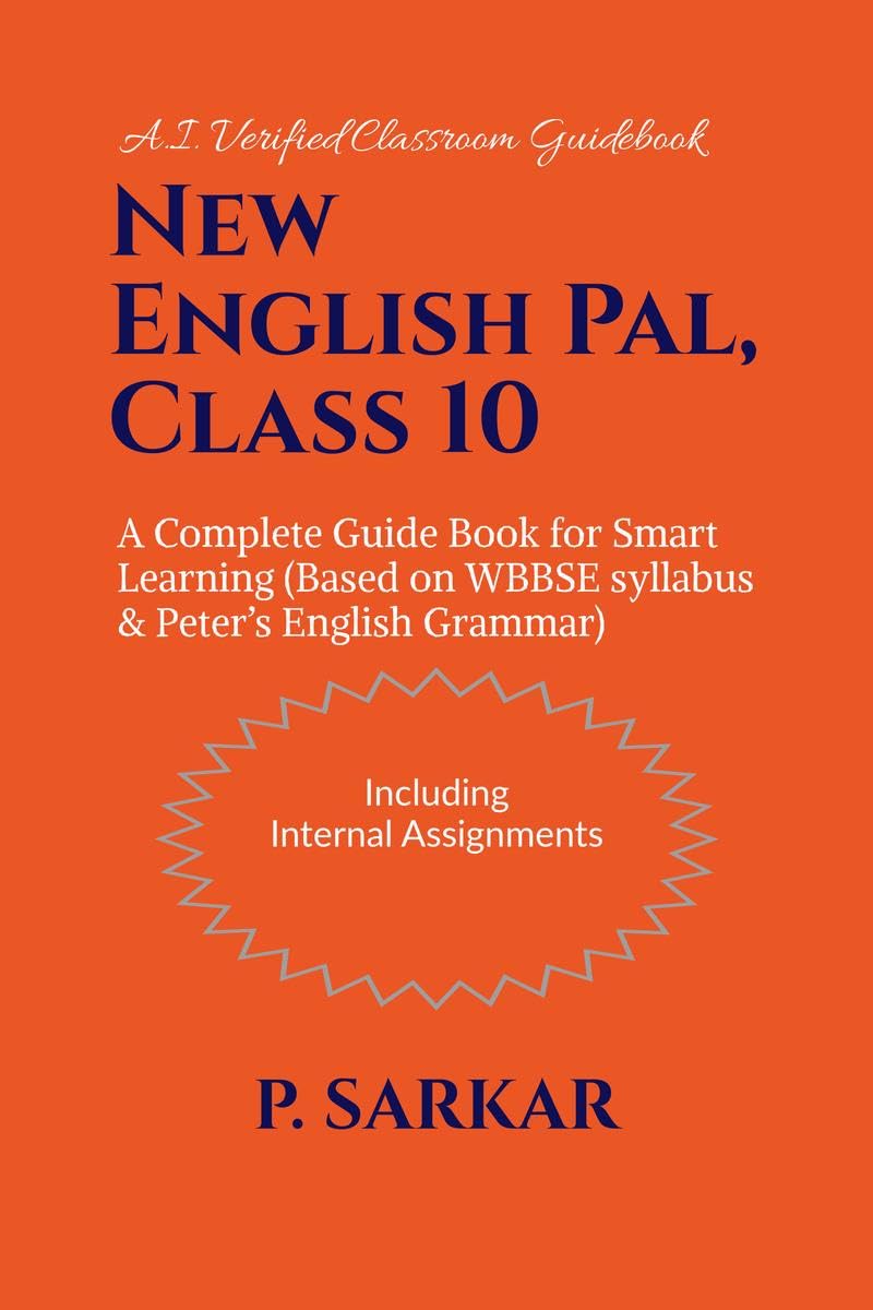 New English Pal, Class 10: A Complete Guide Book for Smart Learning (Based on WBBSE syllabus & Peters English Grammar)