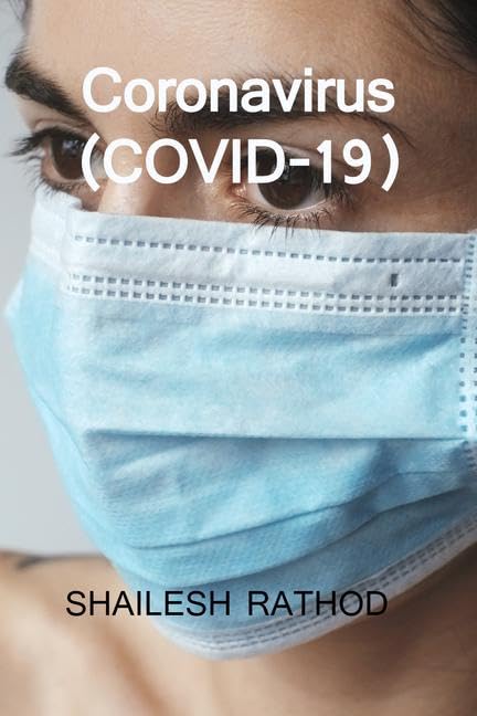 Coronavirus (Covid19) : A Book About The Corona Virus. Information On Symptoms And Precautions Are Included In This Book.