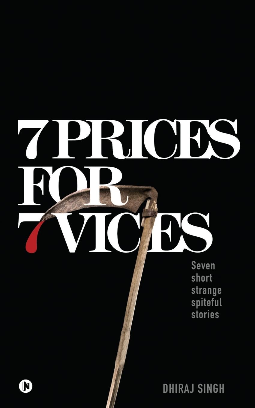 7 Prices For 7 Vices : Seven Short Strange Spiteful Stories