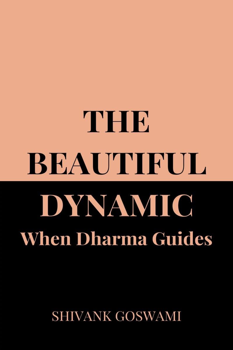 The Beautiful Dynamic: When Dharma Guides